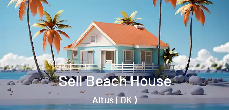 Sell Beach House Altus ( OK )