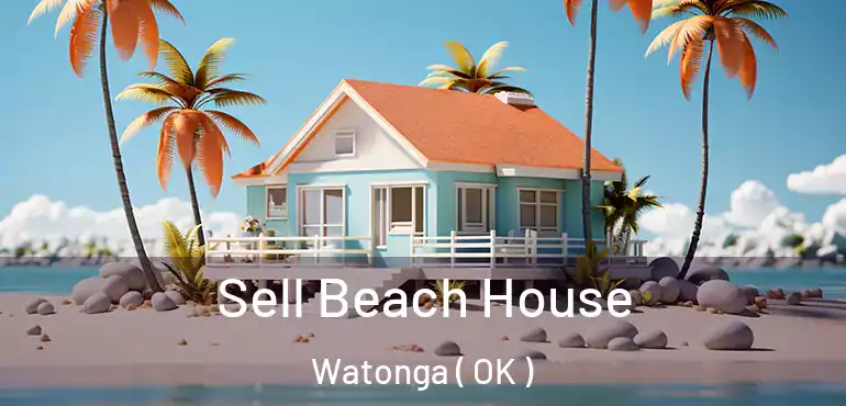 Sell Beach House Watonga ( OK )