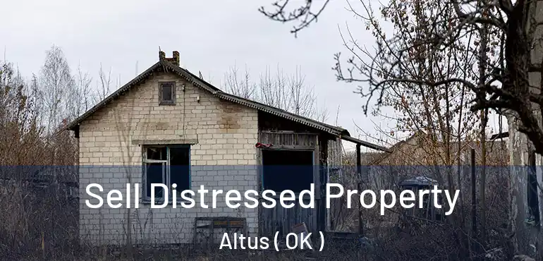 Sell Distressed Property Altus ( OK )