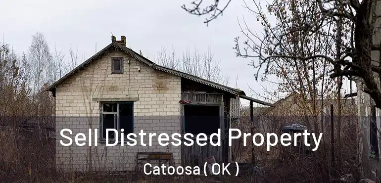  Sell Distressed Property Catoosa ( OK )