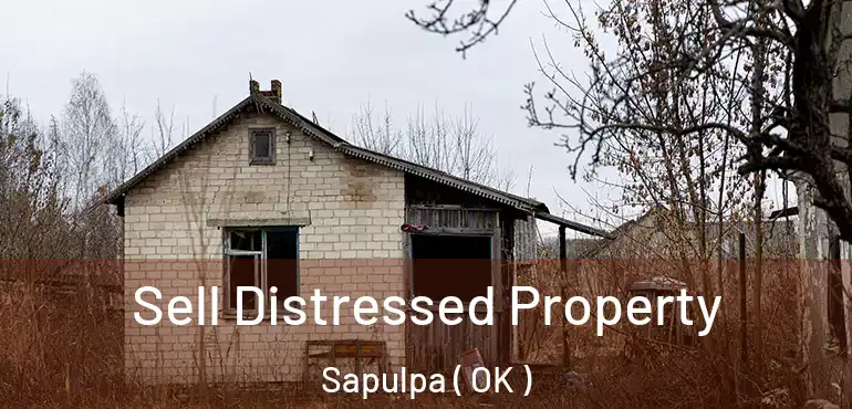  Sell Distressed Property Sapulpa ( OK )