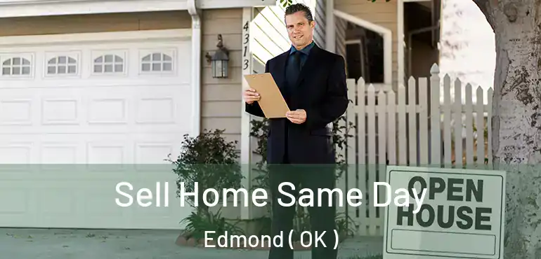 Sell Home Same Day Edmond ( OK )