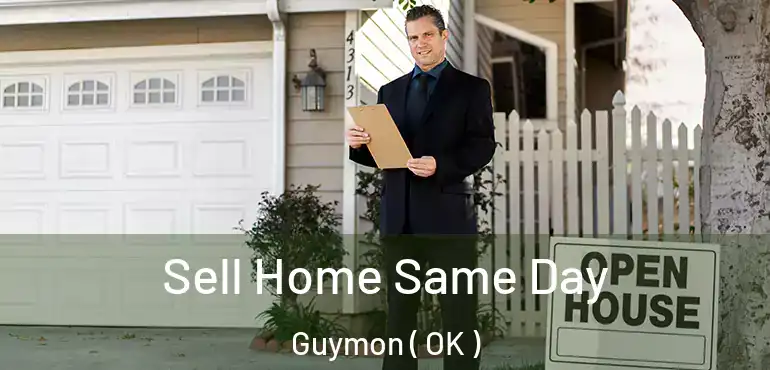  Sell Home Same Day Guymon ( OK )