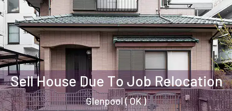  Sell House Due To Job Relocation Glenpool ( OK )