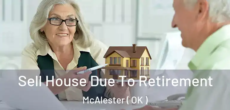  Sell House Due To Retirement McAlester ( OK )