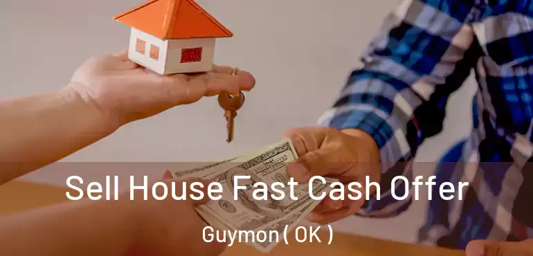 Sell House Fast Cash Offer Guymon ( OK )