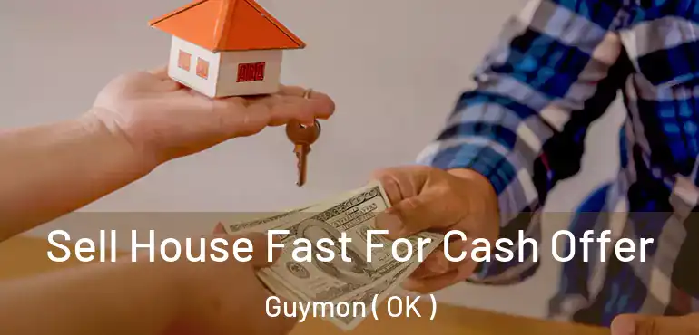  Sell House Fast For Cash Offer Guymon ( OK )