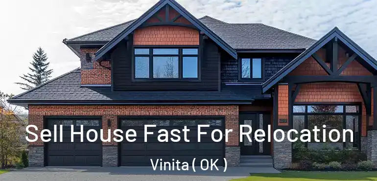  Sell House Fast For Relocation Vinita ( OK )