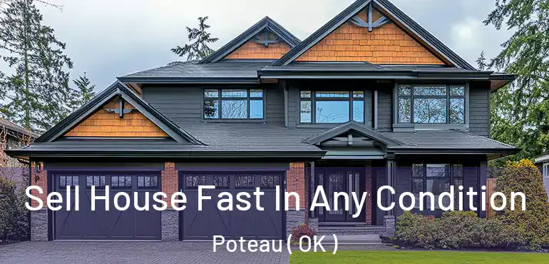  Sell House Fast In Any Condition Poteau ( OK )