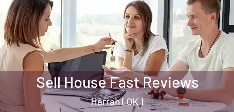  Sell House Fast Reviews Harrah ( OK )