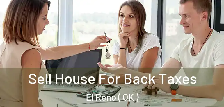 Sell House For Back Taxes El Reno ( OK )