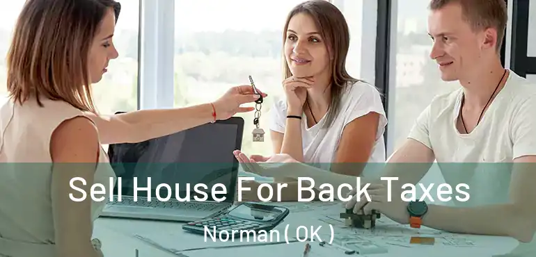  Sell House For Back Taxes Norman ( OK )