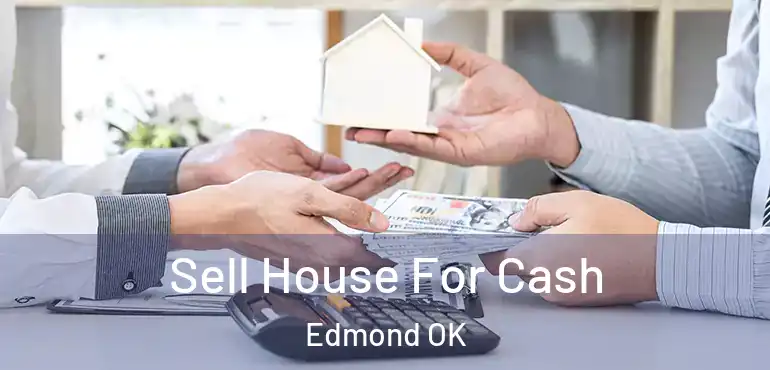 Sell House For Cash Edmond OK