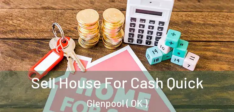  Sell House For Cash Quick Glenpool ( OK )