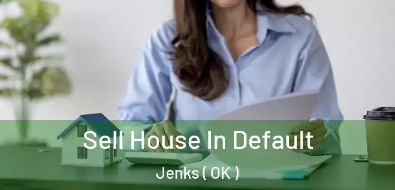 Sell House In Default Jenks ( OK )