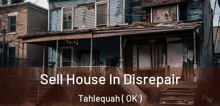 Sell House In Disrepair Tahlequah ( OK )