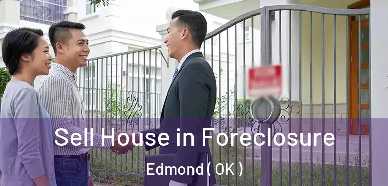  Sell House in Foreclosure Edmond ( OK )