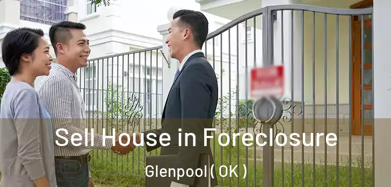 Sell House in Foreclosure Glenpool ( OK )