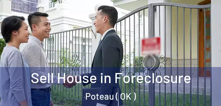  Sell House in Foreclosure Poteau ( OK )
