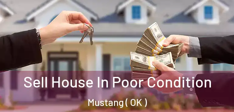  Sell House In Poor Condition Mustang ( OK )