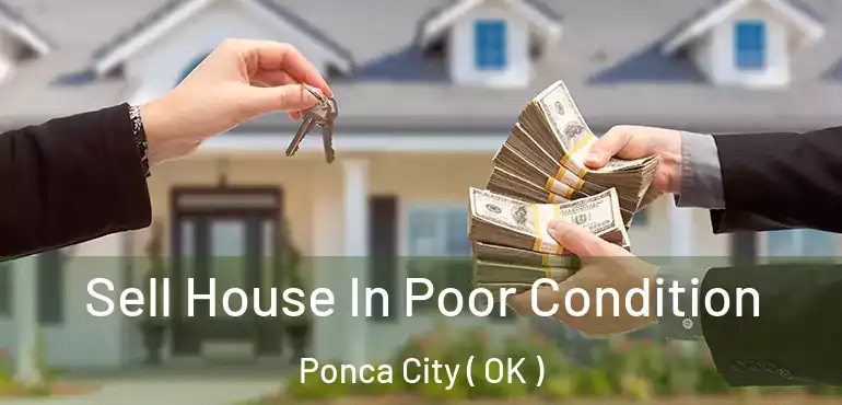  Sell House In Poor Condition Ponca City ( OK )