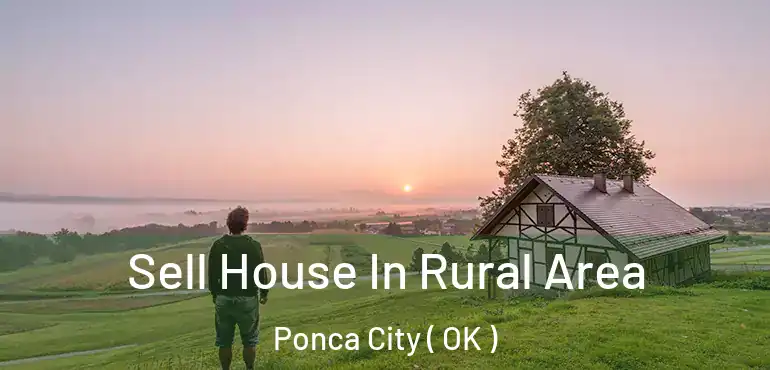  Sell House In Rural Area Ponca City ( OK )