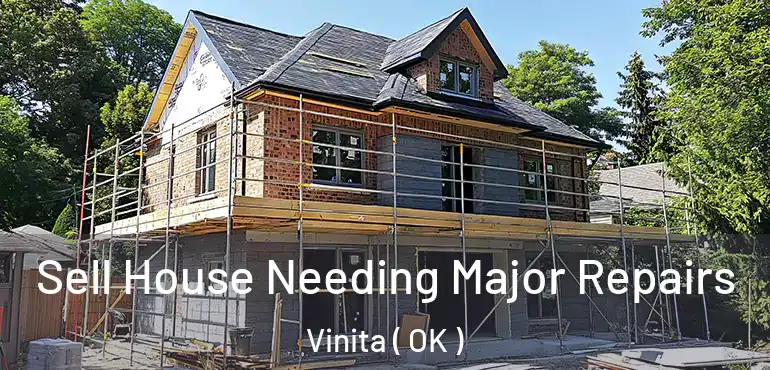 Sell House Needing Major Repairs Vinita ( OK )
