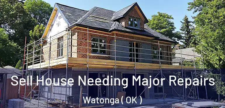  Sell House Needing Major Repairs Watonga ( OK )