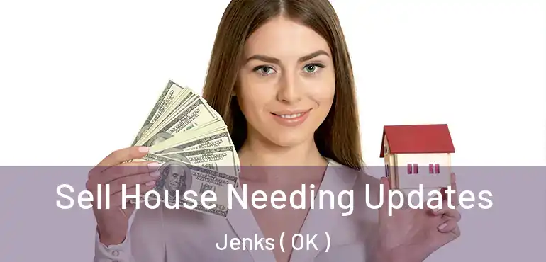 Sell House Needing Updates Jenks ( OK )