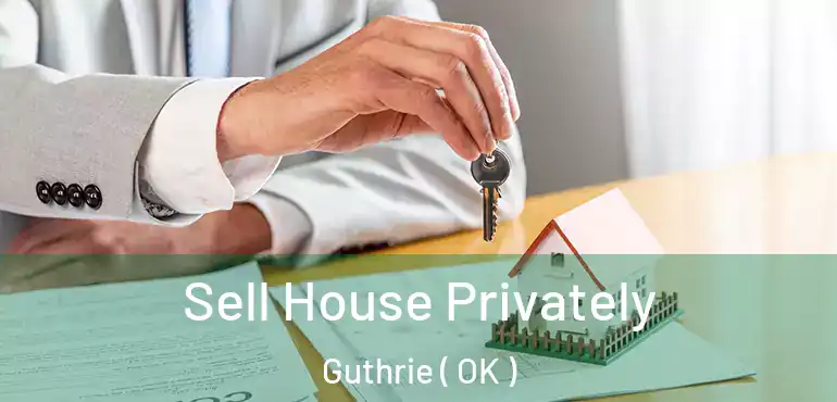Sell House Privately Guthrie ( OK )