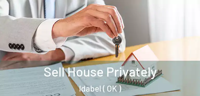 Sell House Privately Idabel ( OK )