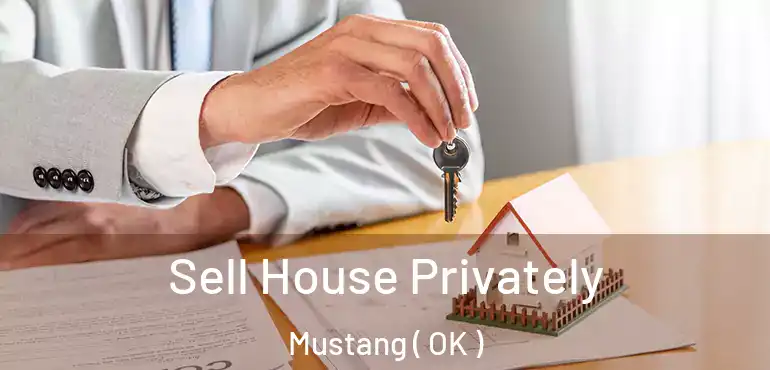  Sell House Privately Mustang ( OK )