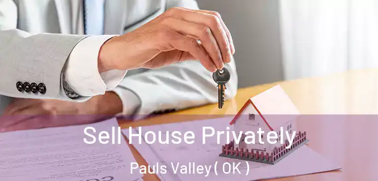 Sell House Privately Pauls Valley ( OK )