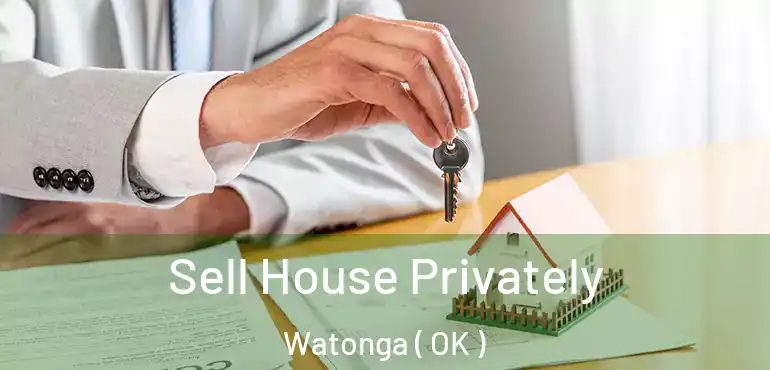 Sell House Privately Watonga ( OK )