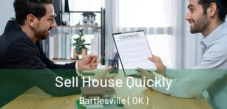 Sell House Quickly Bartlesville ( OK )