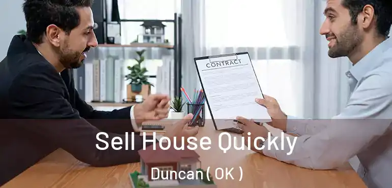 Sell House Quickly Duncan ( OK )