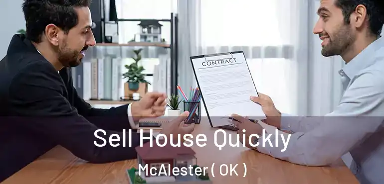 Sell House Quickly McAlester ( OK )