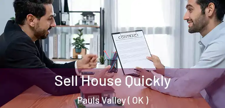 Sell House Quickly Pauls Valley ( OK )