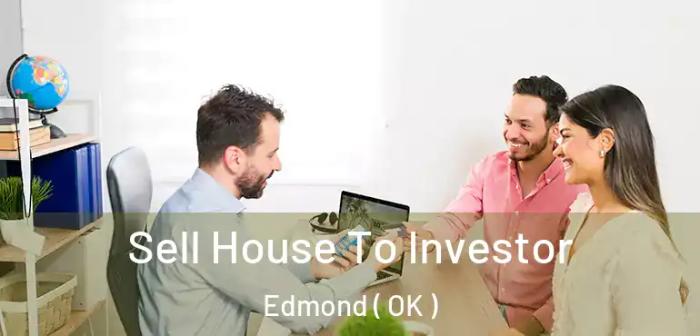  Sell House To Investor Edmond ( OK )