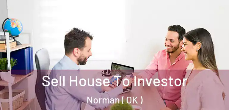  Sell House To Investor Norman ( OK )