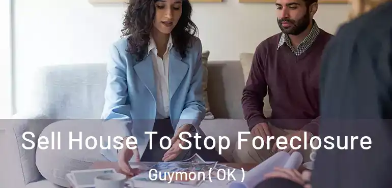 Sell House To Stop Foreclosure Guymon ( OK )