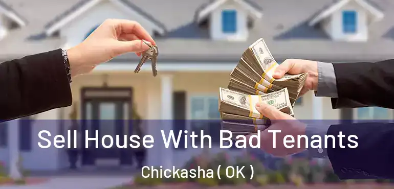 Sell House With Bad Tenants Chickasha ( OK )