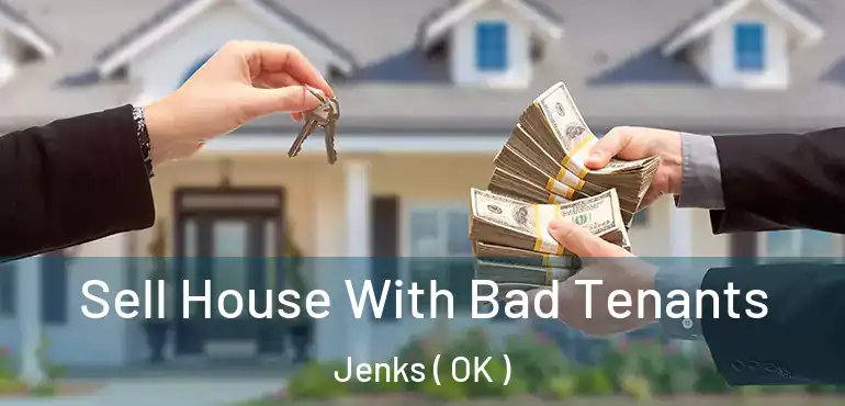 Sell House With Bad Tenants Jenks ( OK )