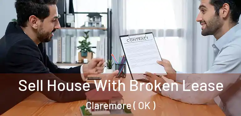  Sell House With Broken Lease Claremore ( OK )