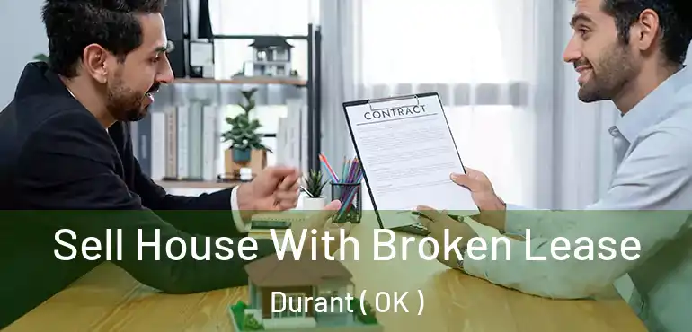  Sell House With Broken Lease Durant ( OK )