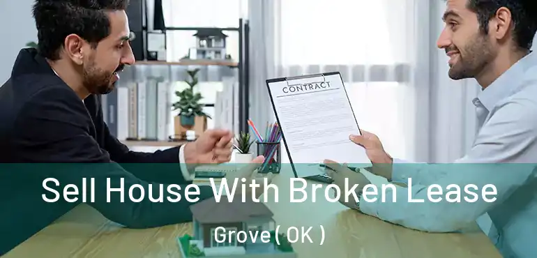 Sell House With Broken Lease Grove ( OK )