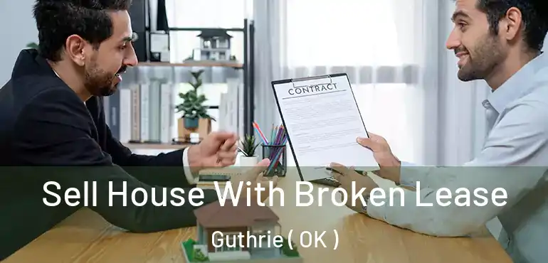 Sell House With Broken Lease Guthrie ( OK )
