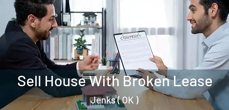 Sell House With Broken Lease Jenks ( OK )