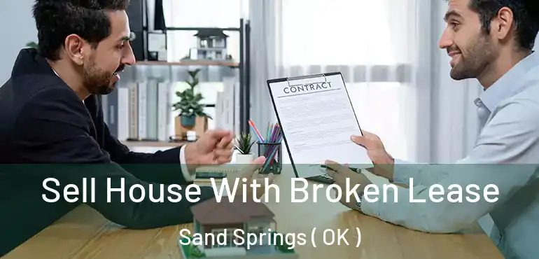 Sell House With Broken Lease Sand Springs ( OK )