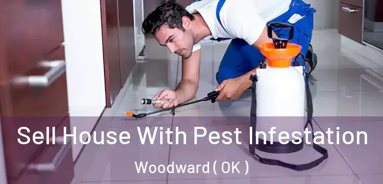 Sell House With Pest Infestation Woodward ( OK )